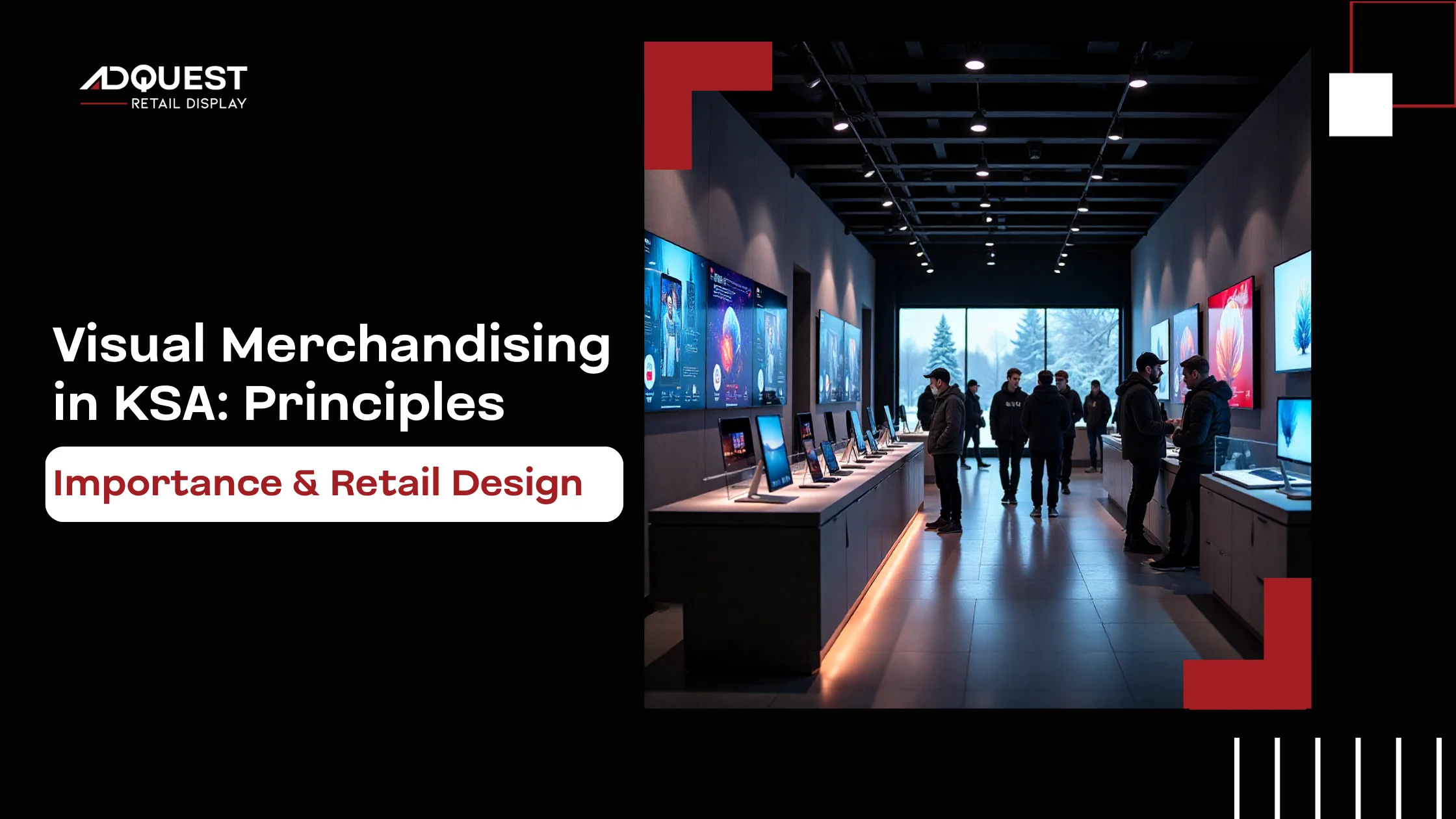 Visual Merchandising in KSA: Principles, Importance & Retail Design