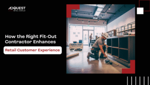 How the Right Fit-Out Contractor Enhances Retail Customer Experience